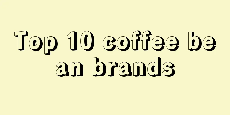 Top 10 coffee bean brands