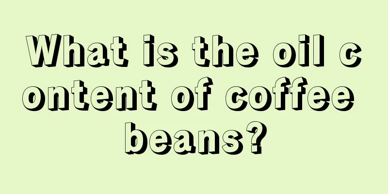 What is the oil content of coffee beans?