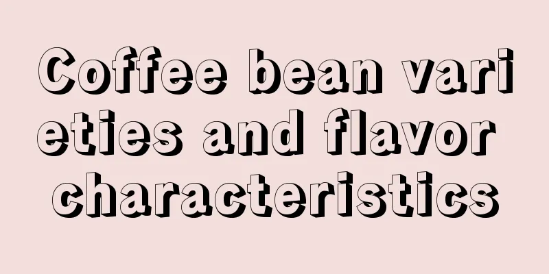 Coffee bean varieties and flavor characteristics