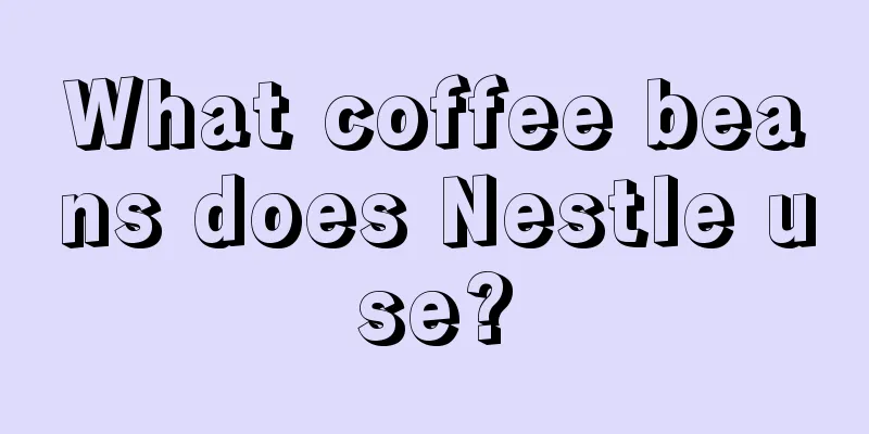 What coffee beans does Nestle use?