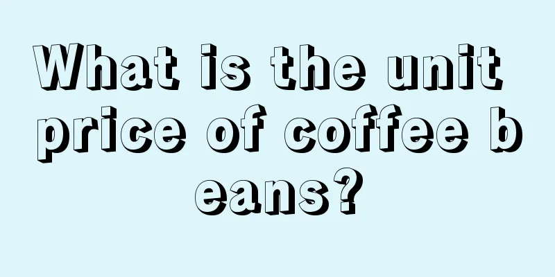 What is the unit price of coffee beans?