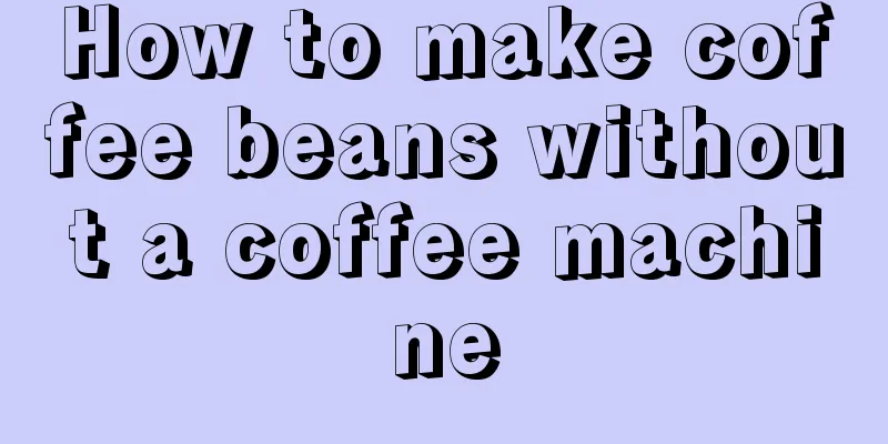 How to make coffee beans without a coffee machine