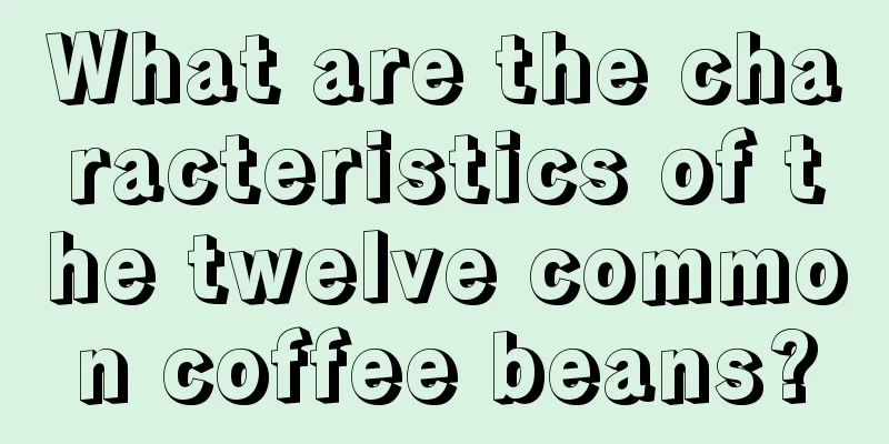 What are the characteristics of the twelve common coffee beans?