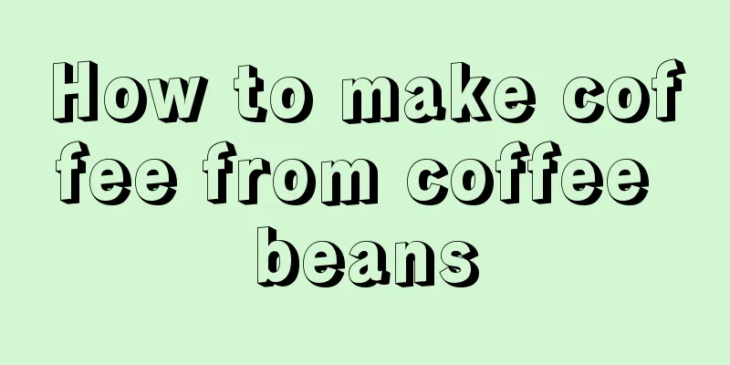 How to make coffee from coffee beans