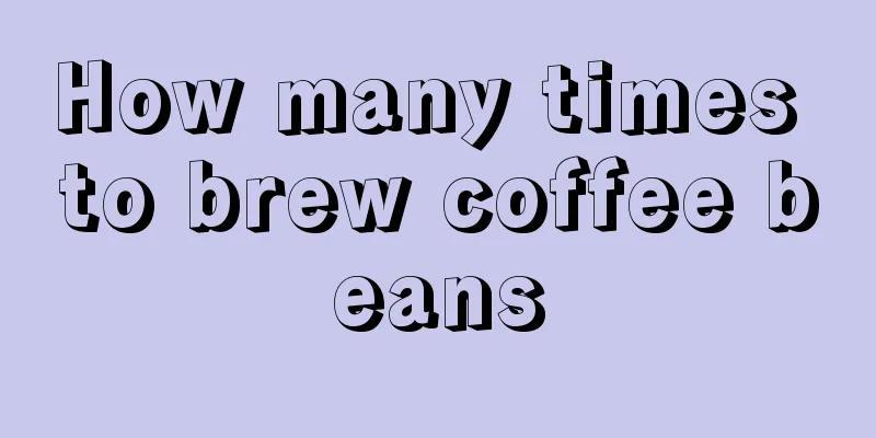 How many times to brew coffee beans