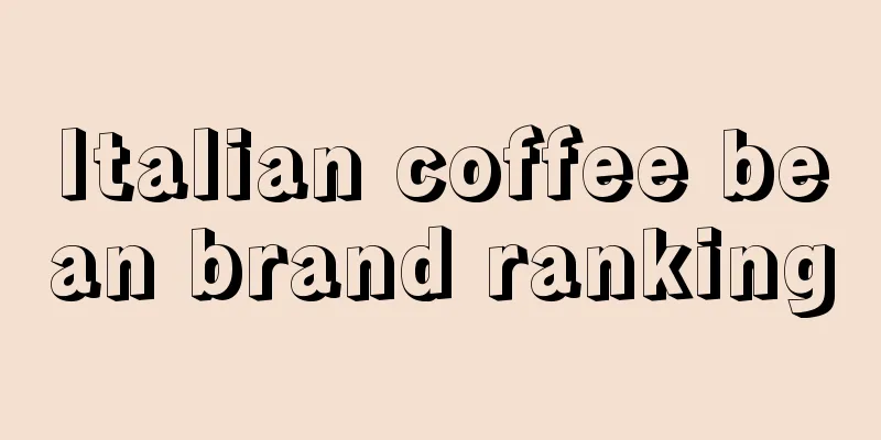 Italian coffee bean brand ranking