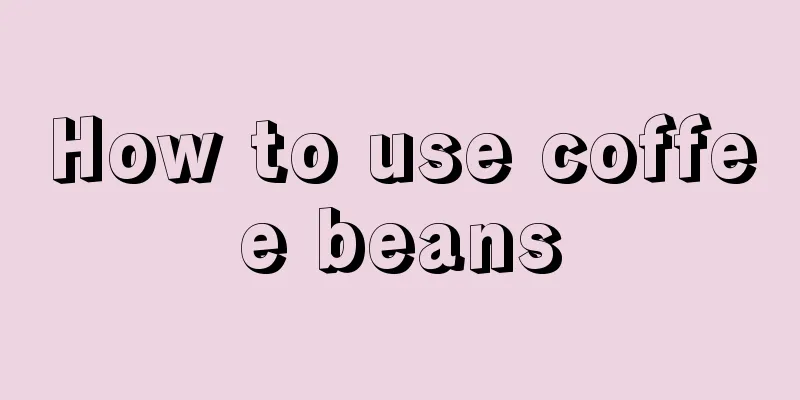 How to use coffee beans