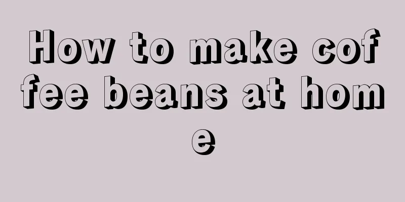 How to make coffee beans at home