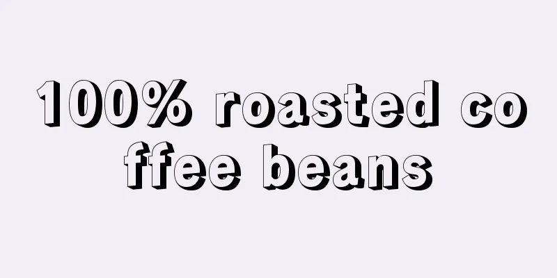 100% roasted coffee beans