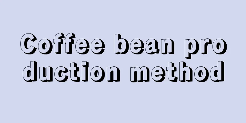 Coffee bean production method