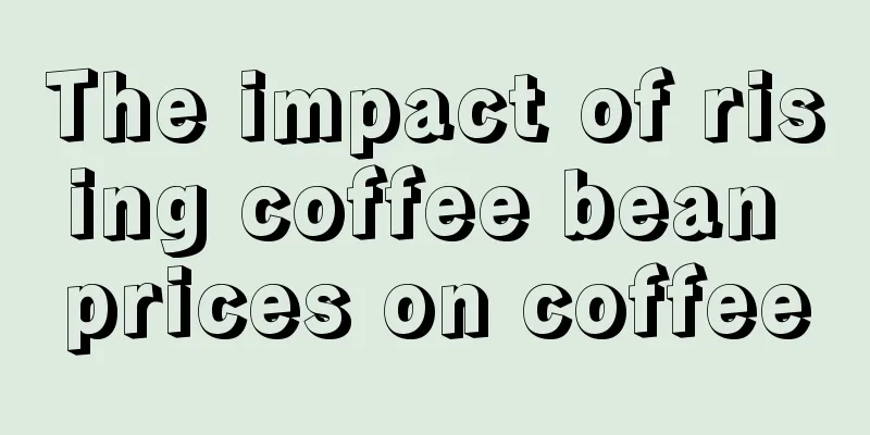 The impact of rising coffee bean prices on coffee