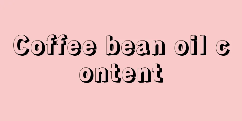 Coffee bean oil content