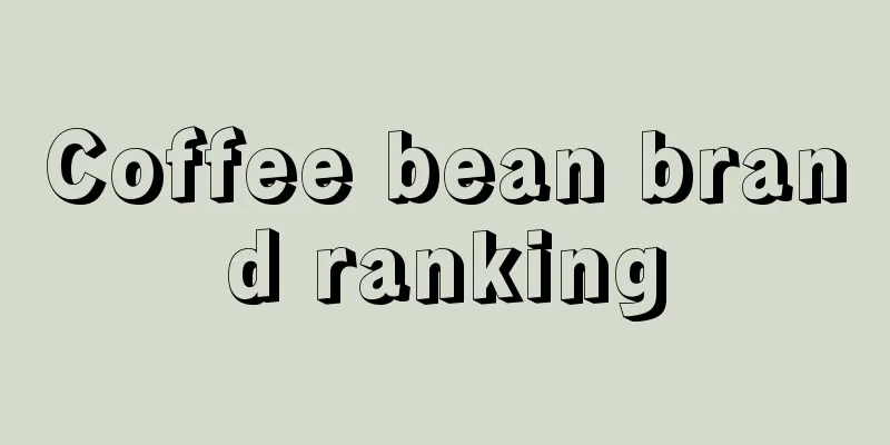 Coffee bean brand ranking