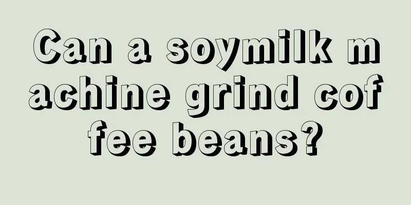 Can a soymilk machine grind coffee beans?