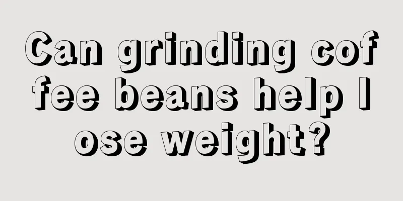 Can grinding coffee beans help lose weight?