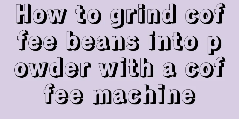 How to grind coffee beans into powder with a coffee machine