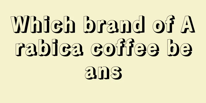 Which brand of Arabica coffee beans