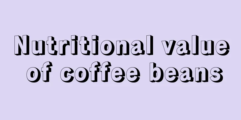 Nutritional value of coffee beans