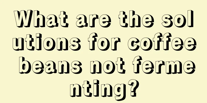 What are the solutions for coffee beans not fermenting?