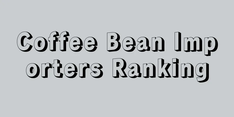 Coffee Bean Importers Ranking