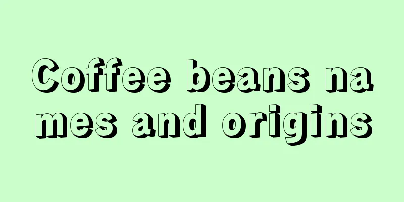 Coffee beans names and origins