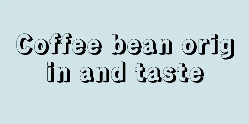 Coffee bean origin and taste