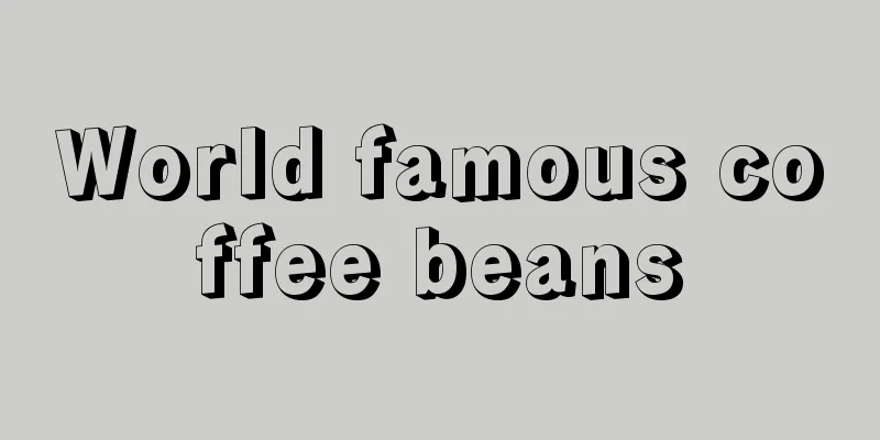 World famous coffee beans