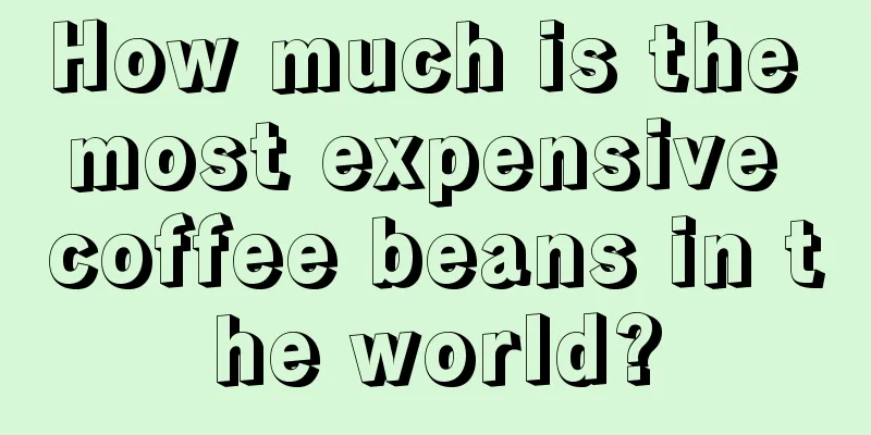 How much is the most expensive coffee beans in the world?