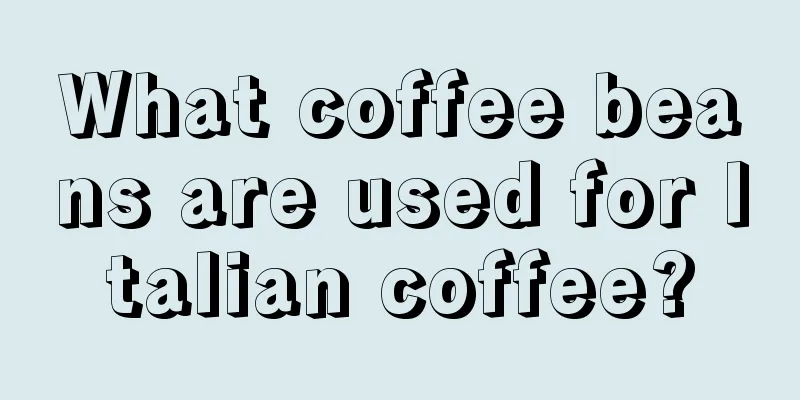 What coffee beans are used for Italian coffee?