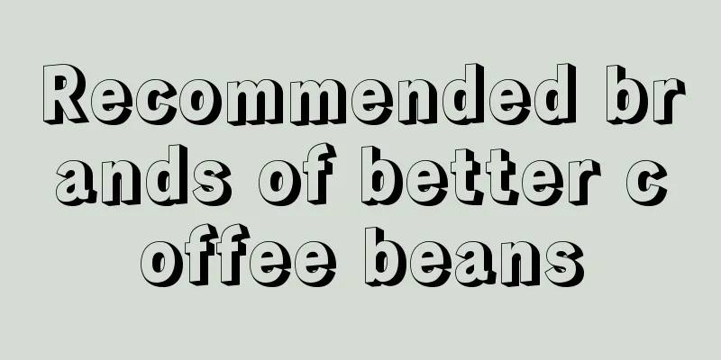 Recommended brands of better coffee beans