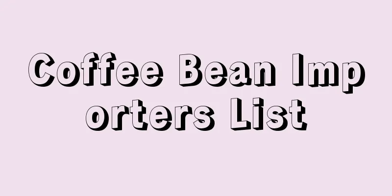 Coffee Bean Importers List