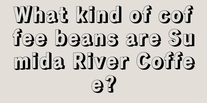 What kind of coffee beans are Sumida River Coffee?