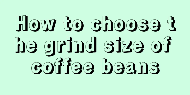 How to choose the grind size of coffee beans