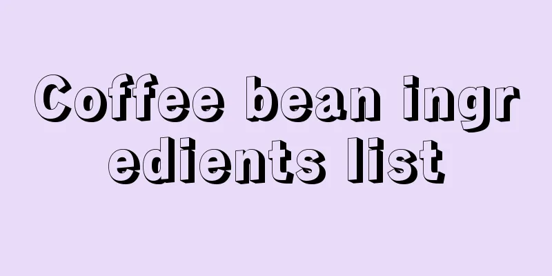 Coffee bean ingredients list