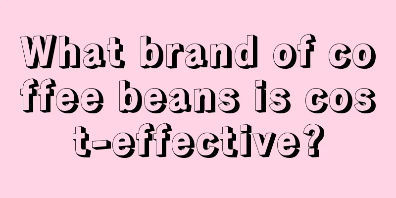 What brand of coffee beans is cost-effective?