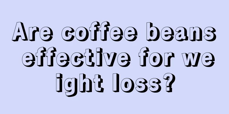 Are coffee beans effective for weight loss?