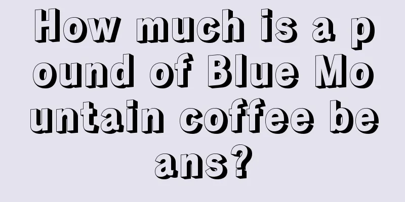 How much is a pound of Blue Mountain coffee beans?