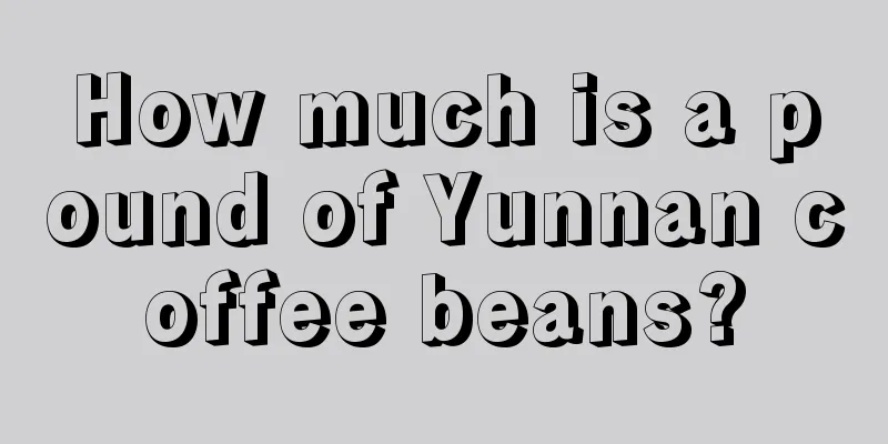 How much is a pound of Yunnan coffee beans?