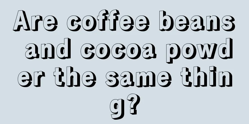 Are coffee beans and cocoa powder the same thing?