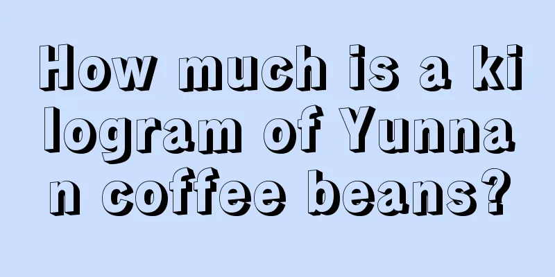 How much is a kilogram of Yunnan coffee beans?