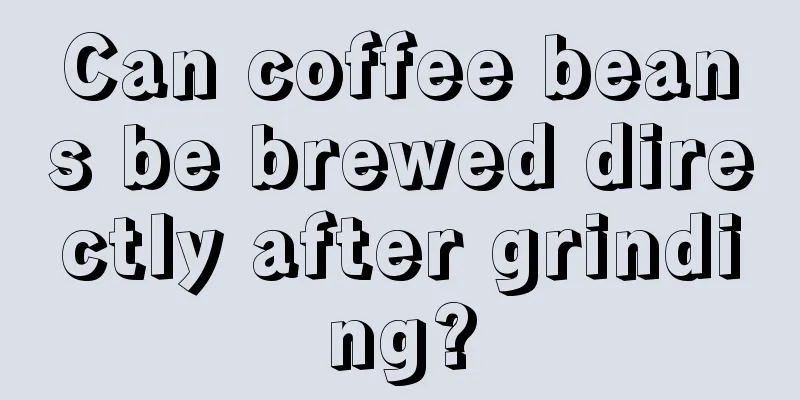 Can coffee beans be brewed directly after grinding?