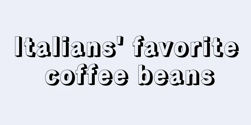 Italians' favorite coffee beans