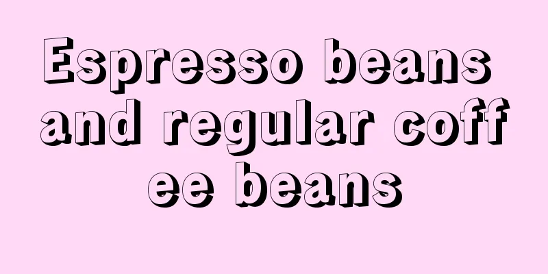 Espresso beans and regular coffee beans