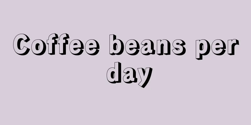 Coffee beans per day