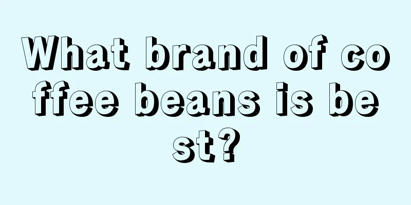 What brand of coffee beans is best?