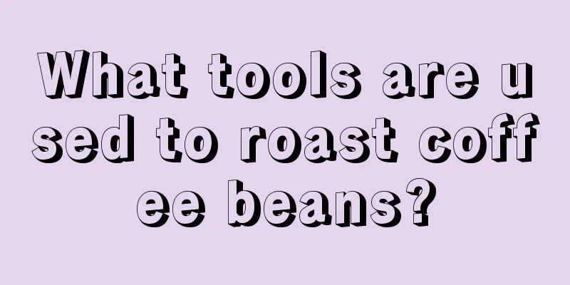 What tools are used to roast coffee beans?