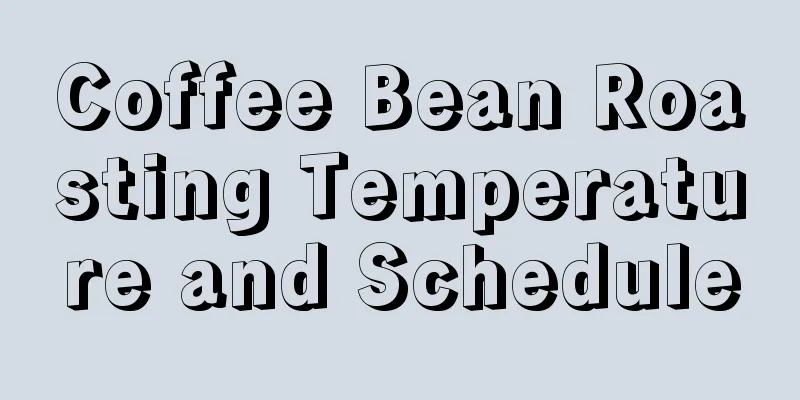 Coffee Bean Roasting Temperature and Schedule