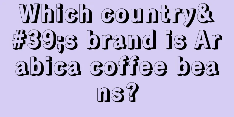 Which country's brand is Arabica coffee beans?