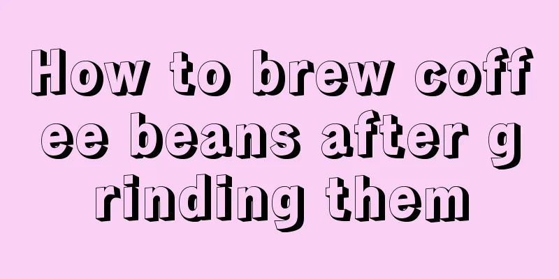 How to brew coffee beans after grinding them