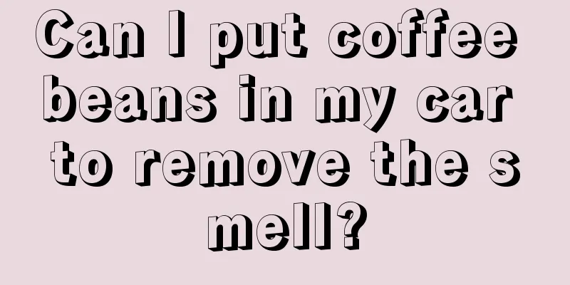 Can I put coffee beans in my car to remove the smell?